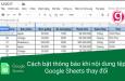 Cách bật thông báo khi nội dung tệp Google Sheets thay đổi